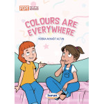 Colours Are Everywhere - Okul Öncesi - İlkokul ingilizce Hikaye Kitabı
