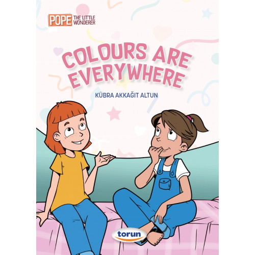 Colours Are Everywhere - Okul Öncesi - İlkokul ingilizce Hikaye Kitabı